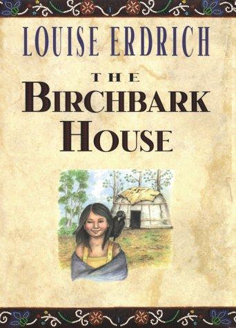 Birchbark House, The (Paperback, 2002, Hyperion)