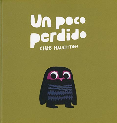 Chris Haughton: Un poco perdido (Hardcover, 2019, NubeOcho)