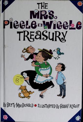 Betty MacDonald: The Mrs. Piggle-Wiggle treasury (1994, HarperCollins Publishers)