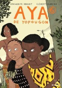 Clément Oubrerie, Marguerite Abouet: Aya de Yopougon - Tome 6 (French language, 2010)