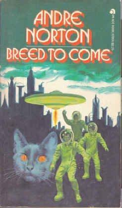 Andre Norton: Breed to Come (Vintage Ace, 07895) (1973)