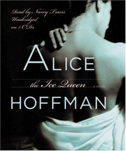 Alice Hoffman: The Ice Queen (AudiobookFormat, 2007, Hachette Audio)