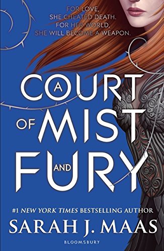 Sarah J. Maas: A Court of Mist and Fury (Paperback, 2016, imusti, Bloomsbury Publishing PLC)