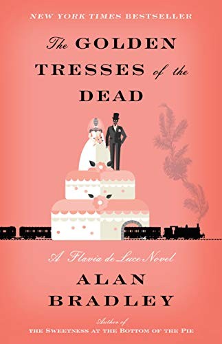 Alan Bradley: The Golden Tresses of the Dead (Paperback, 2019, Bantam)