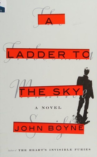 John Boyne: A Ladder to the Sky (Hardcover, 2018, Thorndike Press)