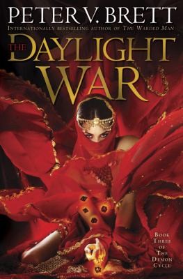 Peter V. Brett: The Daylight War (2013, Del Rey Books)