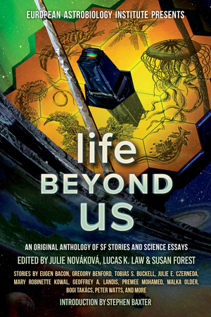 Julie Nováková (Editor): Life Beyond Us (EBook, 2022, Laksa Media Groups Inc.)