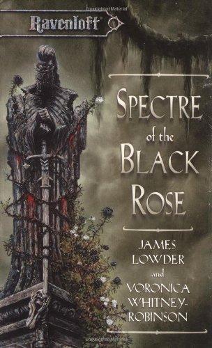 Voronica Whitney-Robinson, James Lowder: Spectre of the Black Rose (1999)