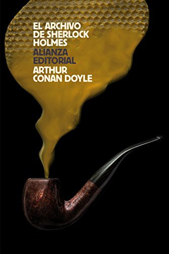 Arthur Conan Doyle, Juan Manuel Ibeas Delgado: El archivo de Sherlock Holmes (Paperback, 2017, Alianza Editorial)