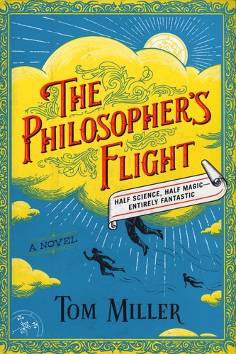 Tom Miller: The Philosopher's Flight: A Novel (Hardcover, 2018, Simon & Schuster)