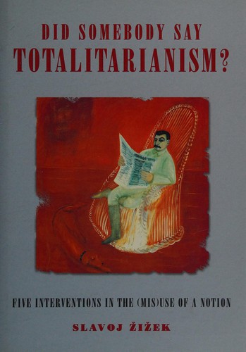 Slavoj Žižek: Did somebody say totalitarianism? (2001, Verso)