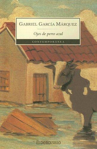 Gabriel García Márquez: Ojos De Perro Azul / Eyes of a Blue Dog (Contemporanea) (Paperback, Spanish language, 2003, Debolsillo)