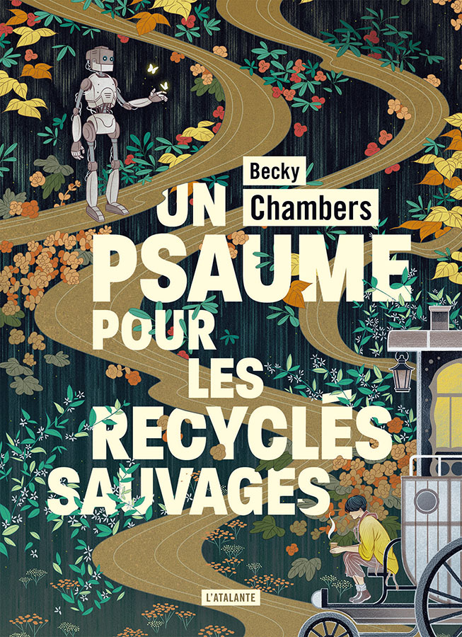 Becky Chambers: Un Psaume pour les recyclés sauvages (Paperback, français language, 2022, L'Atalante)