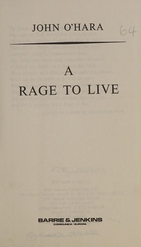 John O'Hara: A rage to live. (1953, Cresset Press)