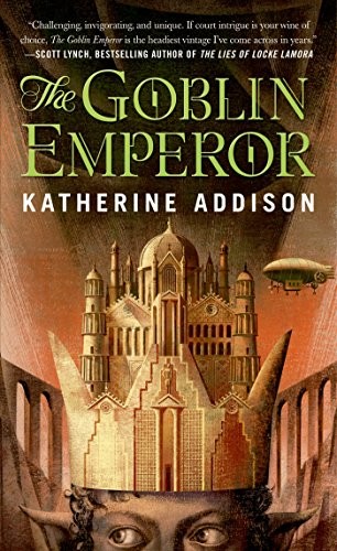 Katherine Addison: The Goblin Emperor (Paperback, 2015, Tor Fantasy)