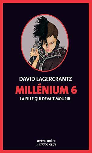 David Lagercrantz: La fille qui devait mourir (French language, 2019)