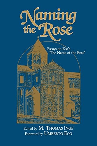 M. Thomas Inge, Umberto Eco: Naming the Rose (Paperback, 2010, University Press of Mississippi)