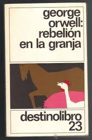 George Orwell: Rebelion en la granja (1993, Destino)