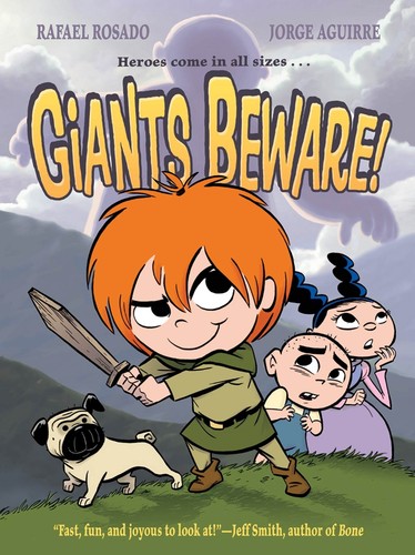 Jorge Aguirre: Giants beware! (2012, First Second)
