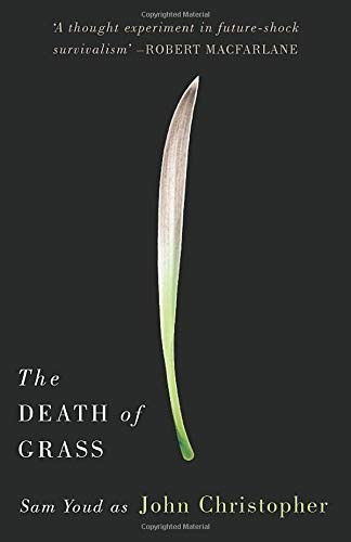 John Christopher, Robert Macfarlane: The Death of Grass (Paperback, 2016, The SYLE Press)