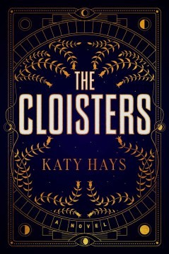 Katy Hays: Cloisters (2022, Atria Books)