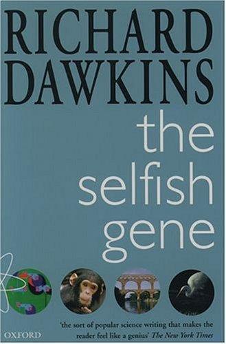 Richard Dawkins: The selfish gene (1989, Oxford University Press)