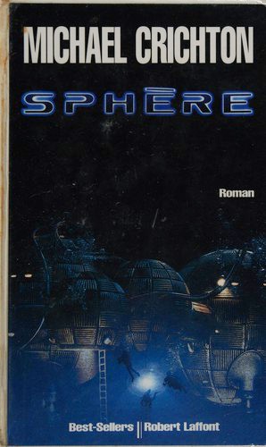 Michael Crichton: Sphère (Hardcover, French language, R. Laffont)