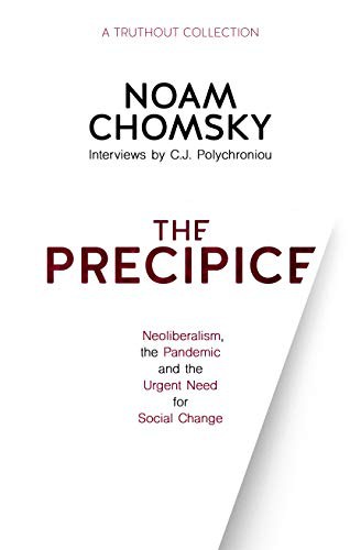 Noam Chomsky, C. J. Polychroniou: The Precipice (Hardcover, 2021, Haymarket Books)