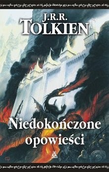 Christopher Tolkien, J.R.R. Tolkien, Christopher Tolkien: Niedokończone opowieści (Polish language, 2008, Wydawnictwo Amber)