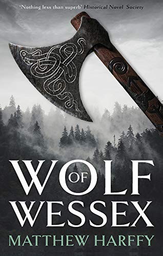 Matthew Harffy: Wolf of Wessex (Hardcover, 2020, Aria)