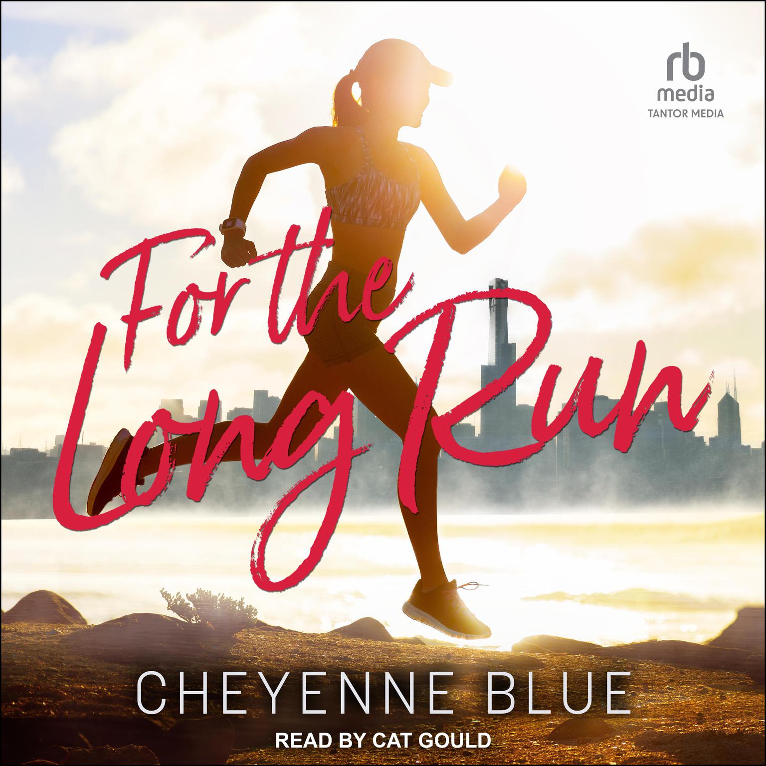 Cheyenne Blue, Cat Gould: For The Long Run (AudiobookFormat, 2023, Tantor Audio)