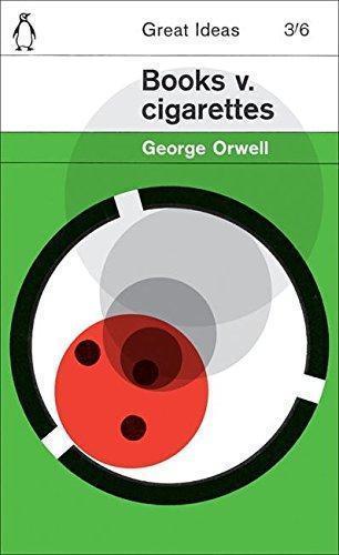 George Orwell: Books V. Cigarettes (2008)