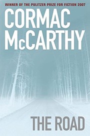Cormac McCarthy: The Road (2007, Picador)