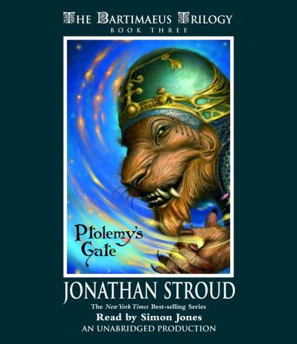 Jonathan Stroud: Ptolemy's Gate (The Bartimaeus Trilogy, Book 3) (AudiobookFormat, 2005, Listening Library (Audio))