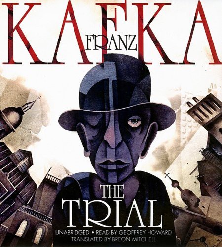 Franz Kafka, Franz, Reader: Howard, Geoffrey: The Trial (AudiobookFormat, 2008, Blackstone Audiobooks, Inc., Blackstone Audiobooks)