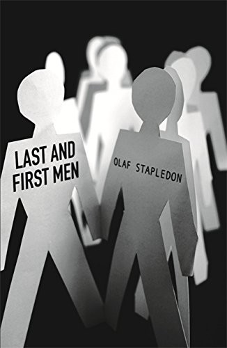 Olaf Stapledon: Last And First Men (2009, Gollancz)