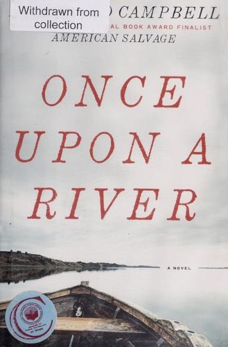 Once upon a river (2011, W. W. Norton & Co.)