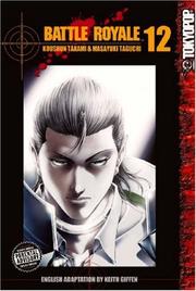 Kōshun Takami, Masayuki Taguchi: Battle Royale, Vol. 12 (2005, TokyoPop)