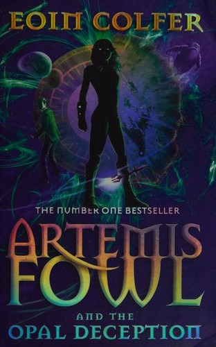 Eoin Colfer: Artemis Fowl and The Opal Deception (2006, Puffin)