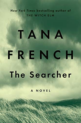 Tana French: The Searcher (Hardcover, 2020, Viking)