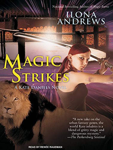 Ilona Andrews, Renee Raudman: Magic Strikes (AudiobookFormat, 2009, Tantor Audio)