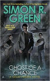 Simon R. Green: Ghost of a Chance (2010, Ace)