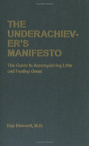 Ray Bennett: The Underachiever's Manifesto (Hardcover, 2006, Chronicle Books)