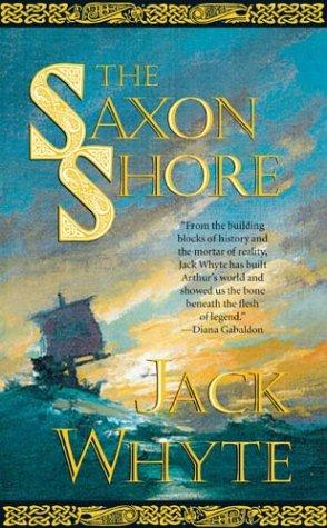 Jack Whyte: The Saxon shore (2003, Tom Doherty Associates)