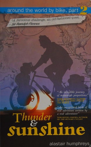 Alastair Humphreys: Thunder & sunshine (2009, Eye Books)