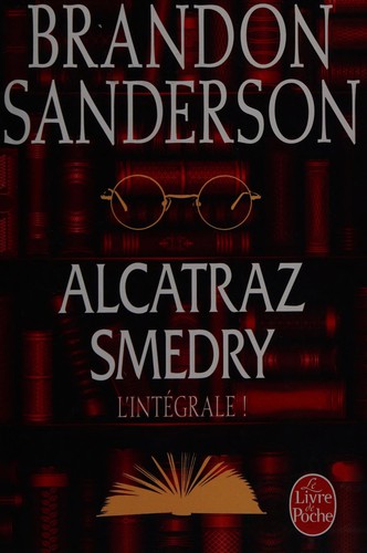 Brandon Sanderson: Alcatraz Smedry (French language, 2015, Le Livre de poche)