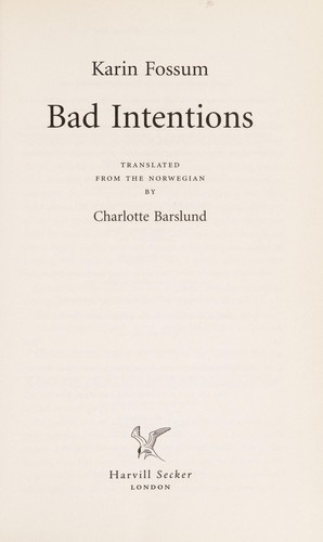 Karin Fossum: Bad intentions (2010, Harvill Secker)