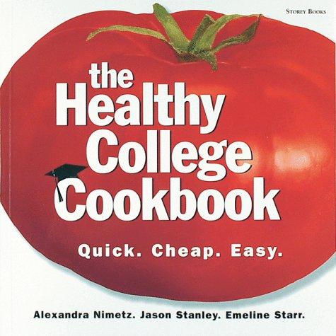 The Healthy College Cookbook (Paperback, 1999, Storey Publishing, LLC)