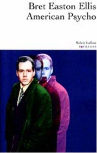 Bret Easton Ellis: American Psycho (Paperback, French language, 2000, Robert Laffont)