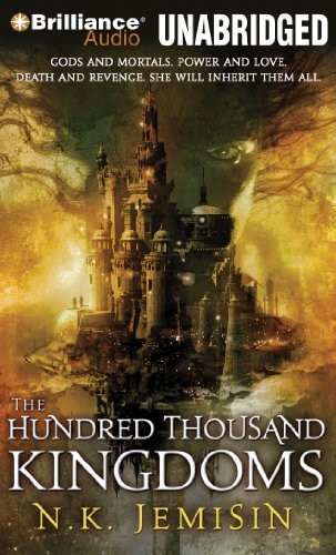 N. K. Jemisin, Casaundra Freeman: The Hundred Thousand Kingdoms (2010, Brilliance Audio)